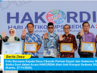 Memperingati Hari Antikorupsi Sedunia (HAKORDIA) Tahun 2025, Desa Cikande Permai Mendapatkan Penghargaan dan Hadiah dari Gubernur Banten