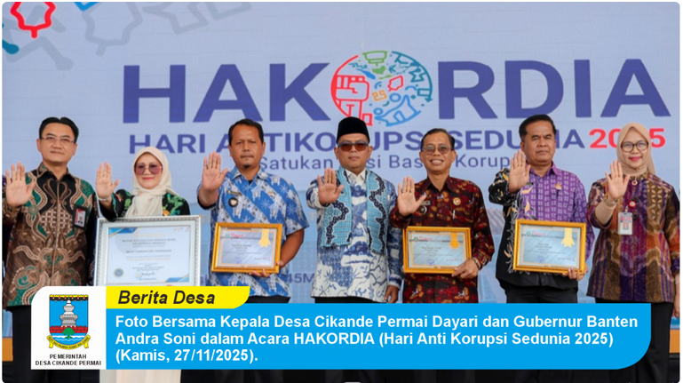 Memperingati Hari Antikorupsi Sedunia (HAKORDIA) Tahun 2025, Desa Cikande Permai Mendapatkan Penghargaan dan Hadiah dari Gubernur Banten